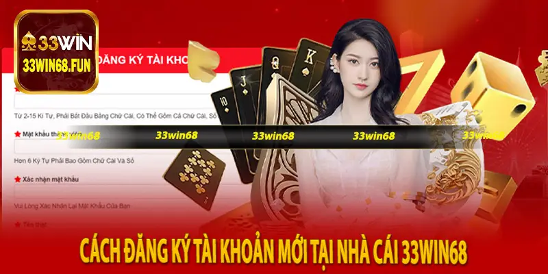 Cách đăng ký tài khoản mới tại nhà cái 33Win68