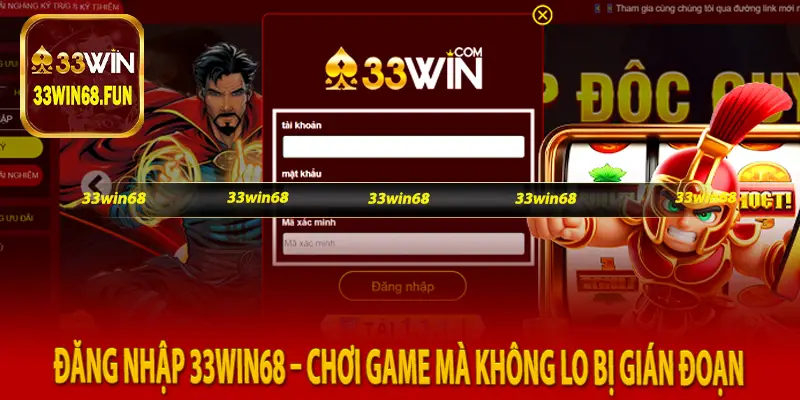 Đăng Nhập 33Win68 – Chơi Game Mà Không Lo Bị Gián Đoạn