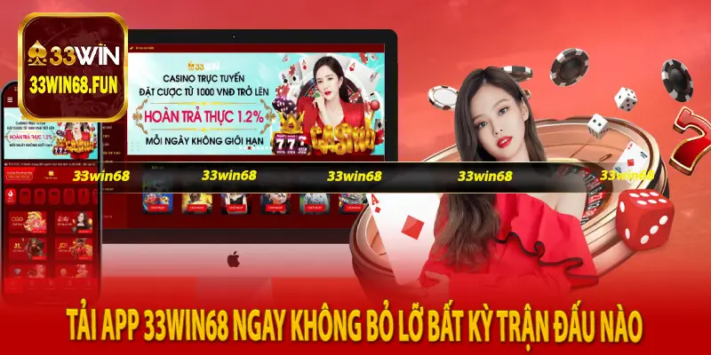 Tải App 33Win68 Ngay Không Bỏ Lỡ Bất Kỳ Trận Đấu Nào